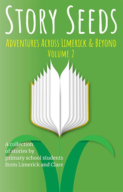 Story Seeds - Adventures Across Limerick and Beyond, Volume 2
