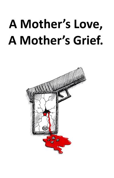 A Mother’s Love,  A Mother’s Grief