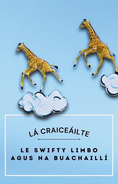 Scaip an Scéal : Lá Craiceáilte le Swifty Limbo agus na Buachaillí 