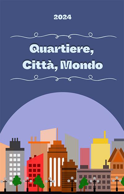 Quartiere, Citta, Mondo