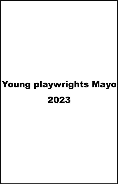 Young Playwrights Mayo 2023