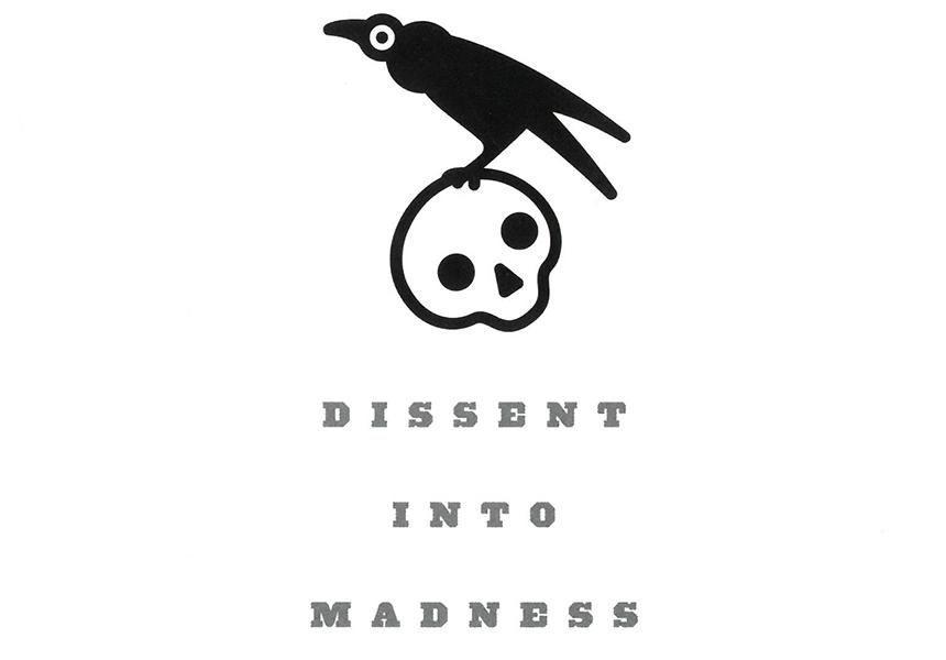 Dissent Into Madness Launch!