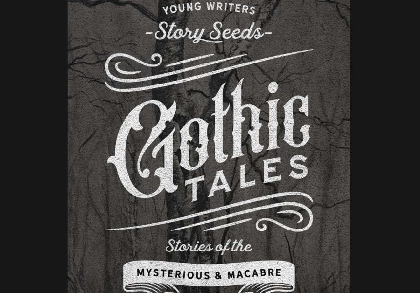 Story Seeds Gothic Tales: Stories of the Mysterious & Macabre