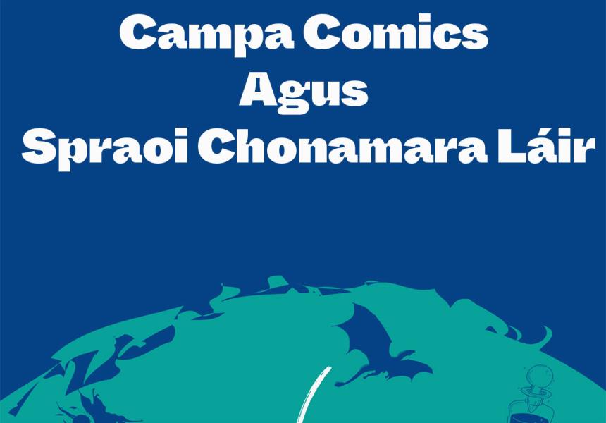 Campa Comics agus Spraoi Chonamara Láir.