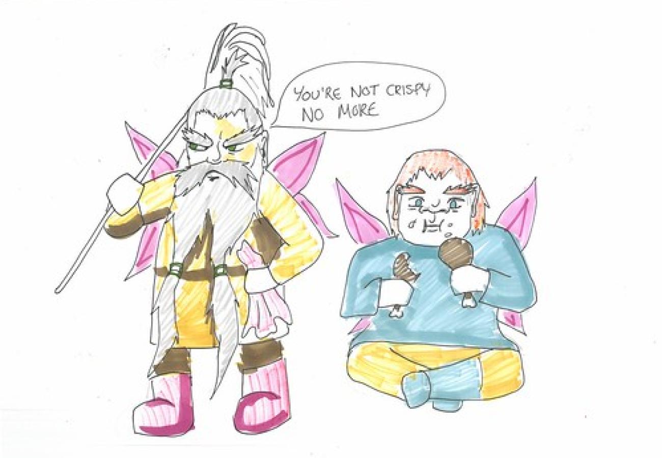 You’re Not Crispy No More!