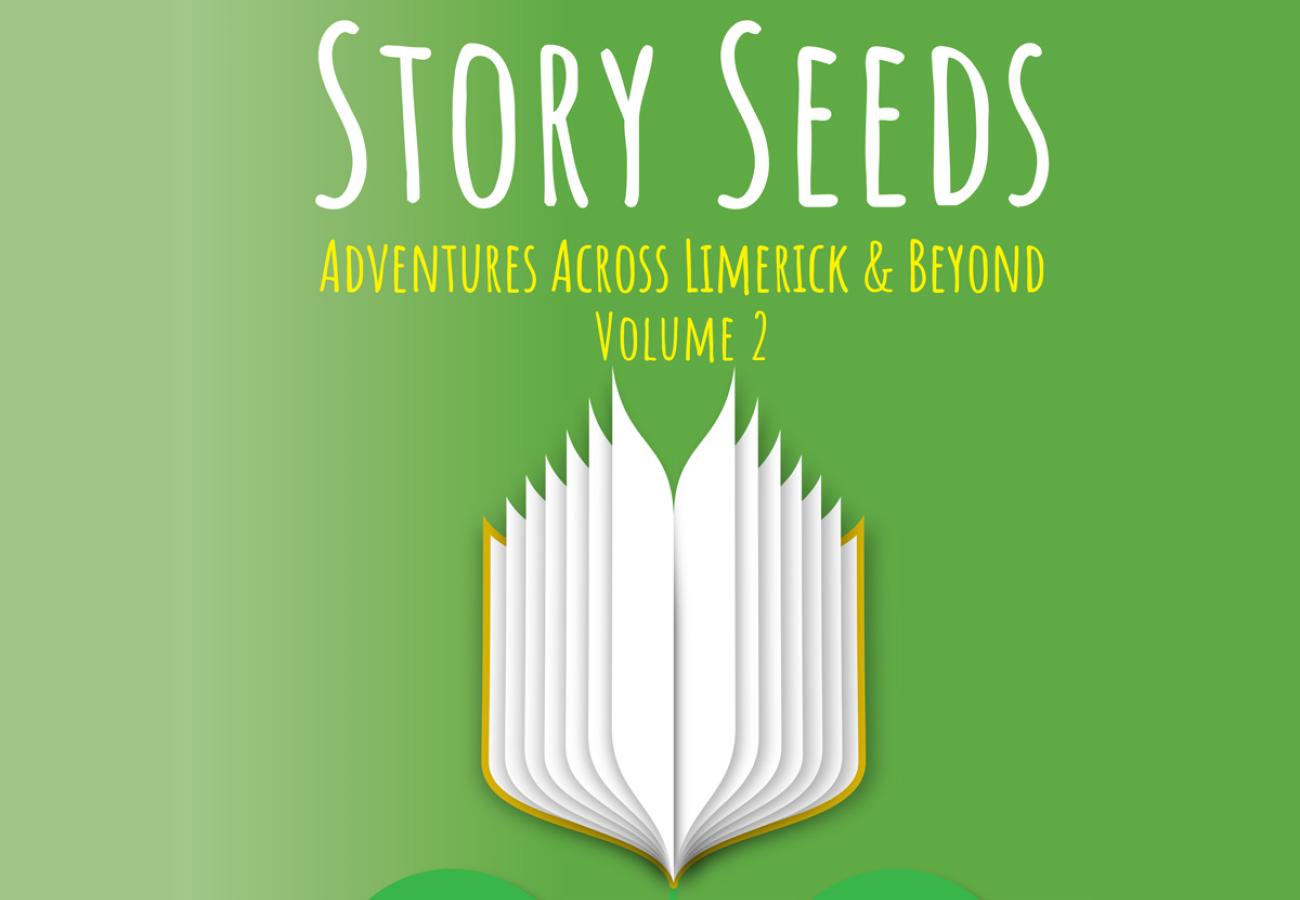 Story Seeds - Adventures Across Limerick and Beyond, Volume 2
