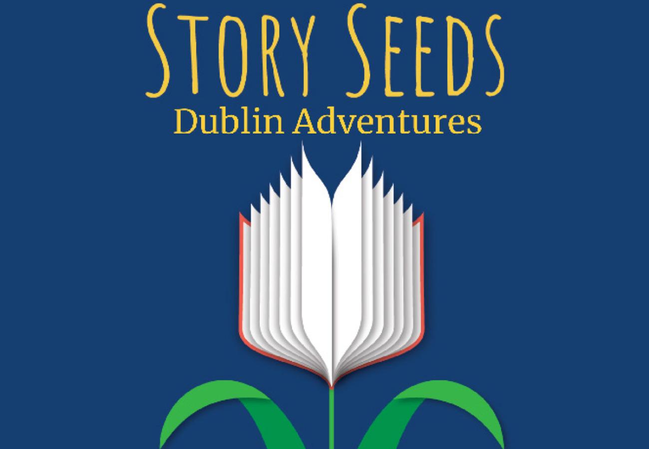 Story Seeds - Dublin Adventures