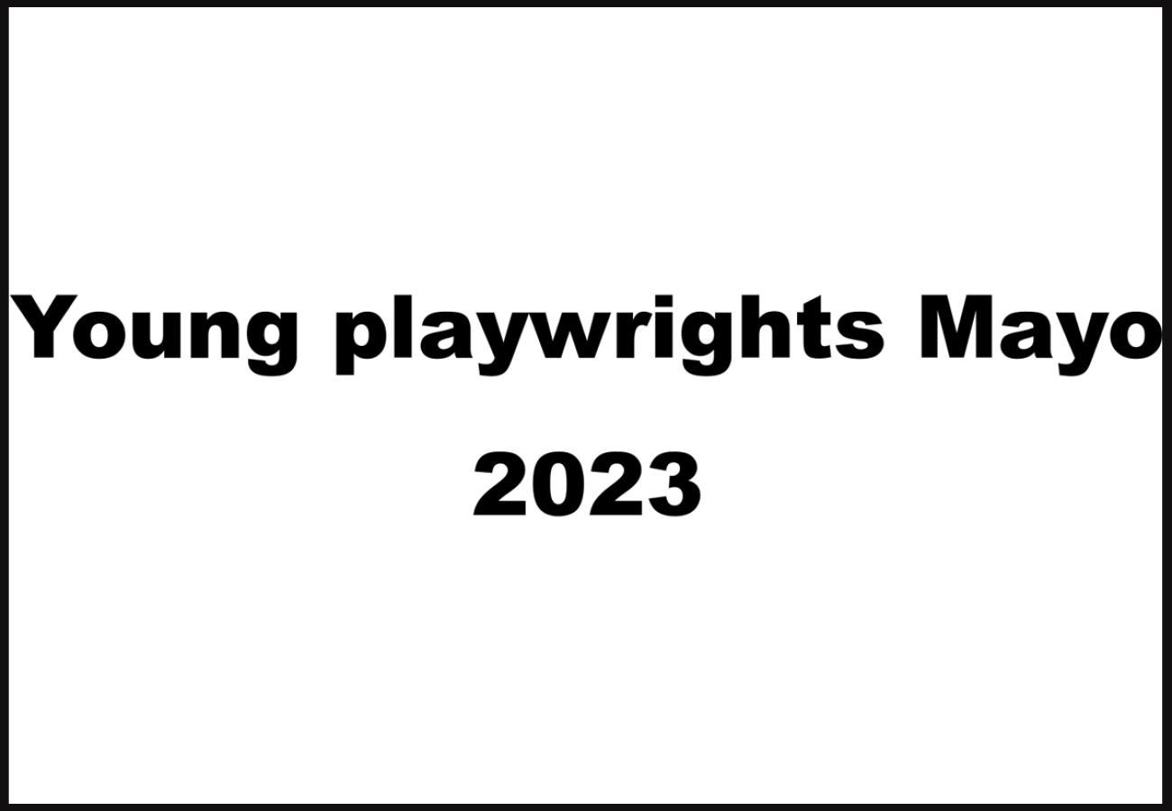 Young Playwrights Mayo 2023