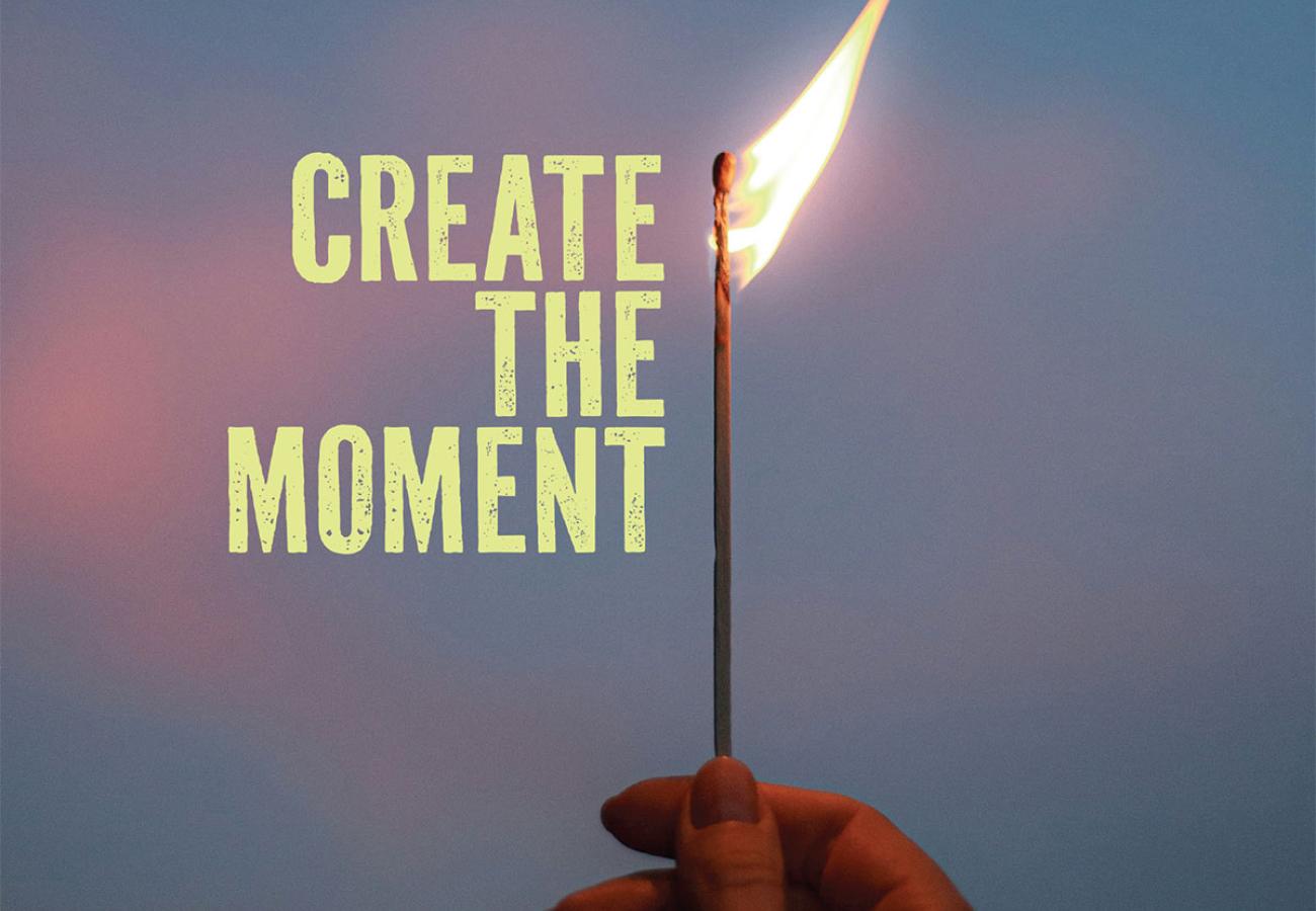 Create The Moment