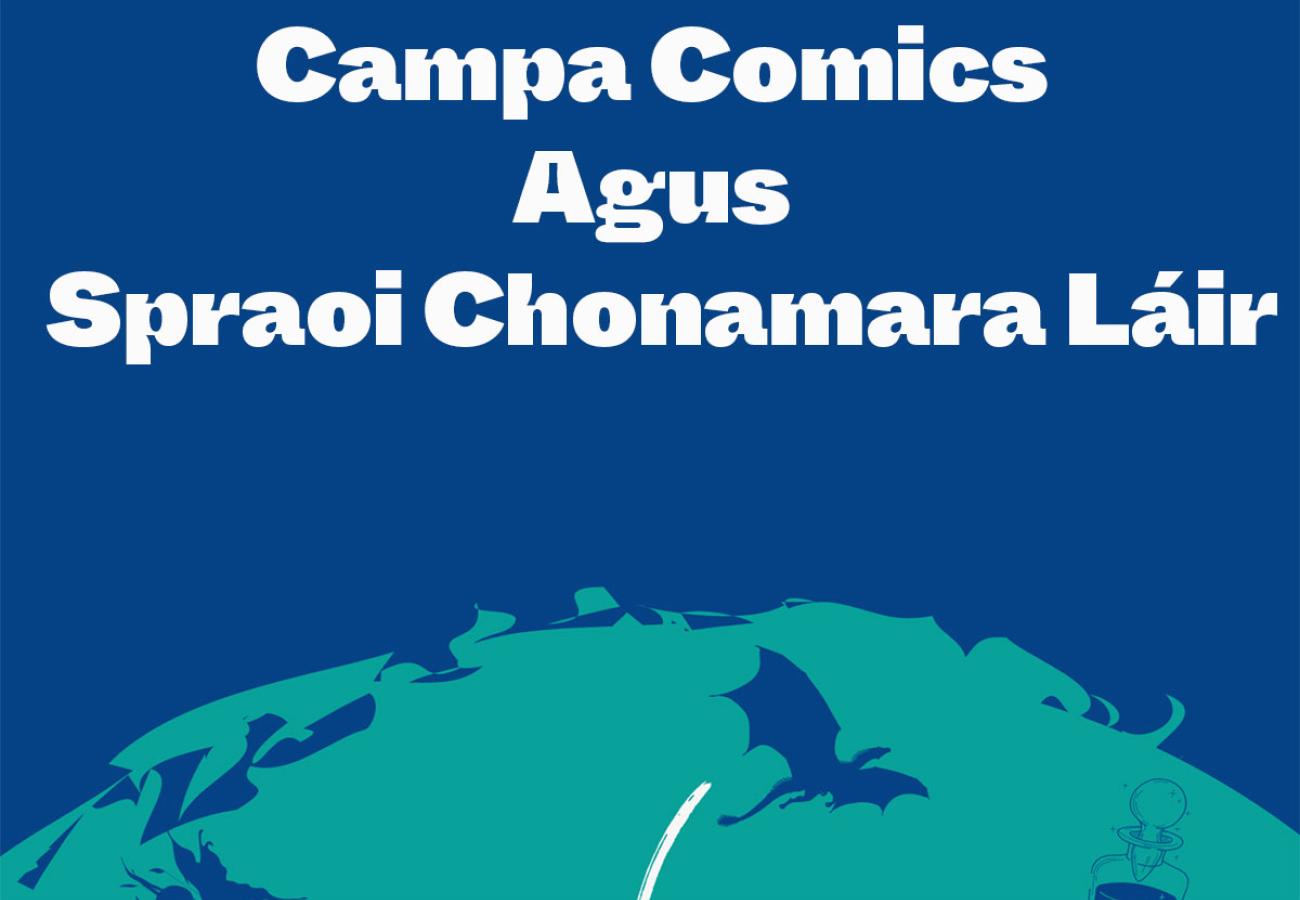 Campa Comics agus Spraoi Chonamara Láir.